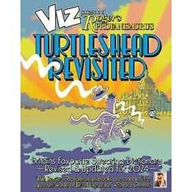Viz 45th Anniversary. Roger's Profanisaurus: Turtlehead Revisited