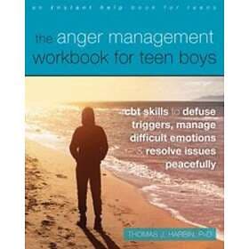 Thomas J Harbin PhD: The Anger Management Workbook for Teen Boys