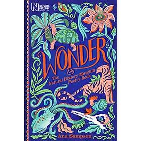 Wonder: The Natural History Museum Poetry Book