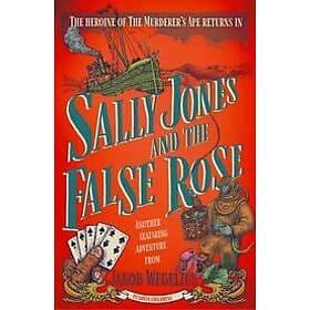 Jakob Wegelius: Sally Jones and the False Rose