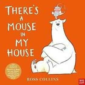 Ross Collins: There's a Mouse in My House