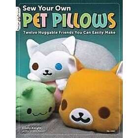 Choly Knight: Sew Your Own Pet Pillows