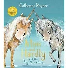 Catherine Rayner: Mini and Hardly the Big Adventure