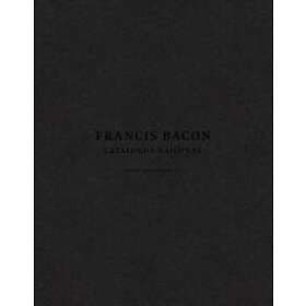 Francis Bacon: Catalogue Raisonné