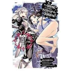 Is It Wrong to Try to Pick Up Girls in a Dungeon?, Vol. 4 (manga)