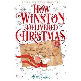 Alex T Smith: How Winston Delivered Christmas