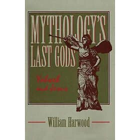 William Harwood: Mythology's Last Gods