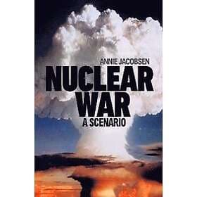 Annie Jacobsen: Nuclear War