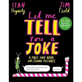 Let Me Tell You a Joke A First Joke Book with Funny Pictures