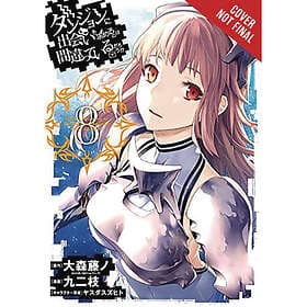 Is It Wrong to Try to Pick Up Girls in a Dungeon?, Vol. 8
