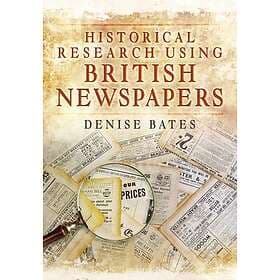 Historical Research Using British Newspapers