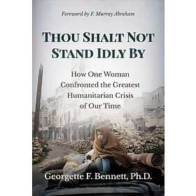 Thou Shalt Not Stand Idly By