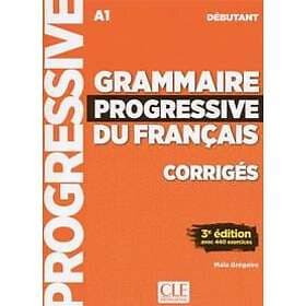 Grammaire progressive du francais Niveau debutant (A1) Corriges