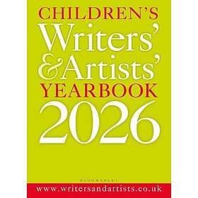 Children's Writers' & Artists' Yearbook 2026 The best advice on writing and publ