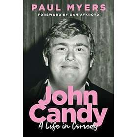 John Candy A Life in Comedy