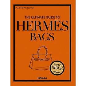 The Ultimate Guide to Hermès Bags