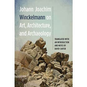 Johann Joachim Winckelmann on Art, Architecture, and Archaeology (häftad, eng)