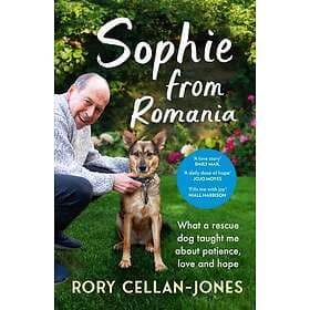 Sophie From Romania What a rescue dog taught me about patience, love and hope