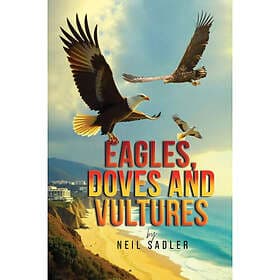 Eagles, Doves and Vultures (häftad, eng)
