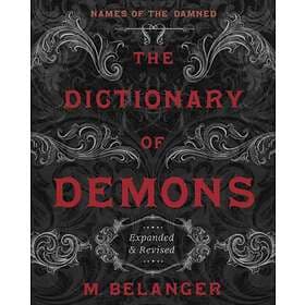 The Dictionary of Demons: Expanded and Revised