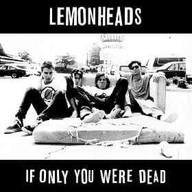 Lemonheads: If Only You Were Dead (Vinyl)
