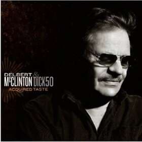 McClinton Delbert: Acquired Taste CD