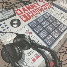 Danny T & Tradesman: Built For Sound CD