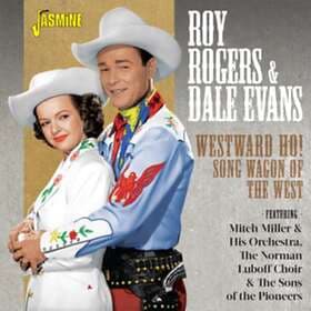 Rogers Roy & Dale Evans: Westward Ho! Songwag... CD