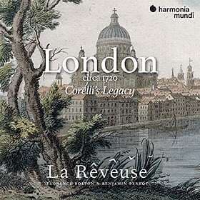 La Reveuse: London Circa 1720 Corelli's Legacy CD