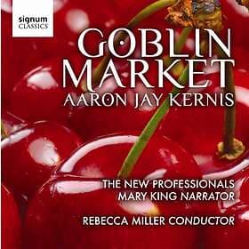 Kernis Aaron Jay: Goblin Market