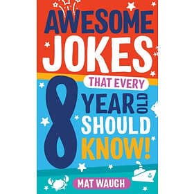 Awesome Jokes That Every 8 Year Old Should Know!