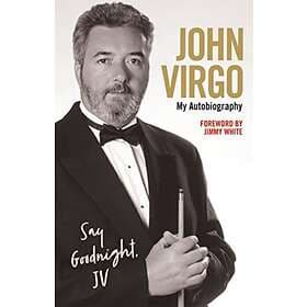 John Virgo: Say Goodnight, JV My Autobiography