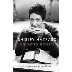 The Collected Stories Of Shirley Hazzard