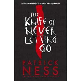 The Knife Of Never Letting Go