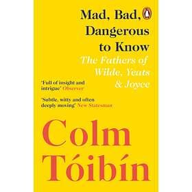 Mad, Bad, Dangerous To Know