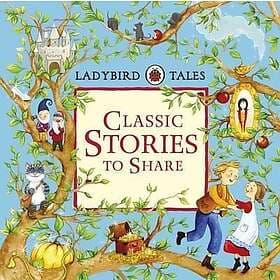 Ladybird Tales: Classic Stories To Share