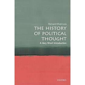 The History Of Political Thought: A Very Short Introduction