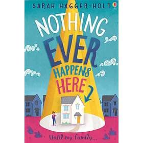 Nothing Ever Happens Here
