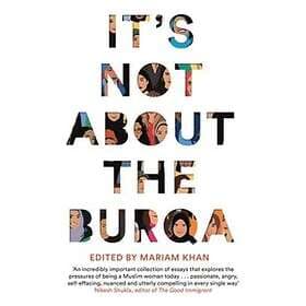 It's Not About The Burqa