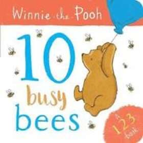 Winnie The Pooh: 10 Busy Bees (a 123 Book)