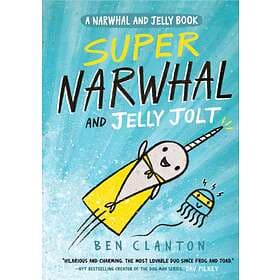 Super Narwhal And Jelly Jolt (Narwhal And Jelly 2)