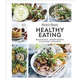 Australian Women's Weekly Healthy Eating