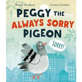 Peggy The Always Sorry Pigeon