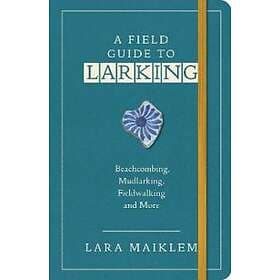 A Field Guide To Larking