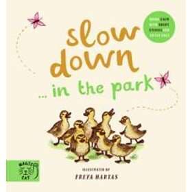 Slow Down… Discover Nature In The Park