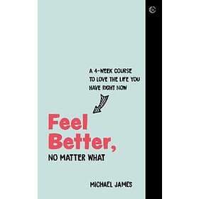 Feel Better, No Matter What