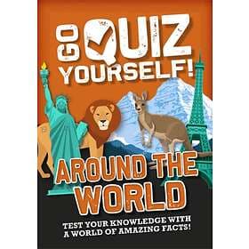 Go Quiz Yourself!: Around The World