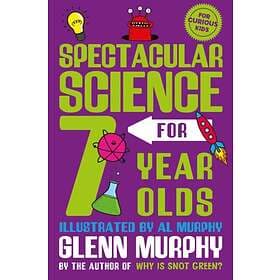 Spectacular Science For 7 Year Olds