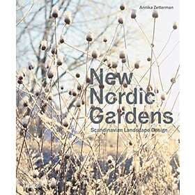 New Nordic Gardens Scandinavian Landscape Design