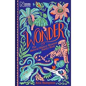 Wonder: The Natural History Museum Poetry Book av Ana Sampson